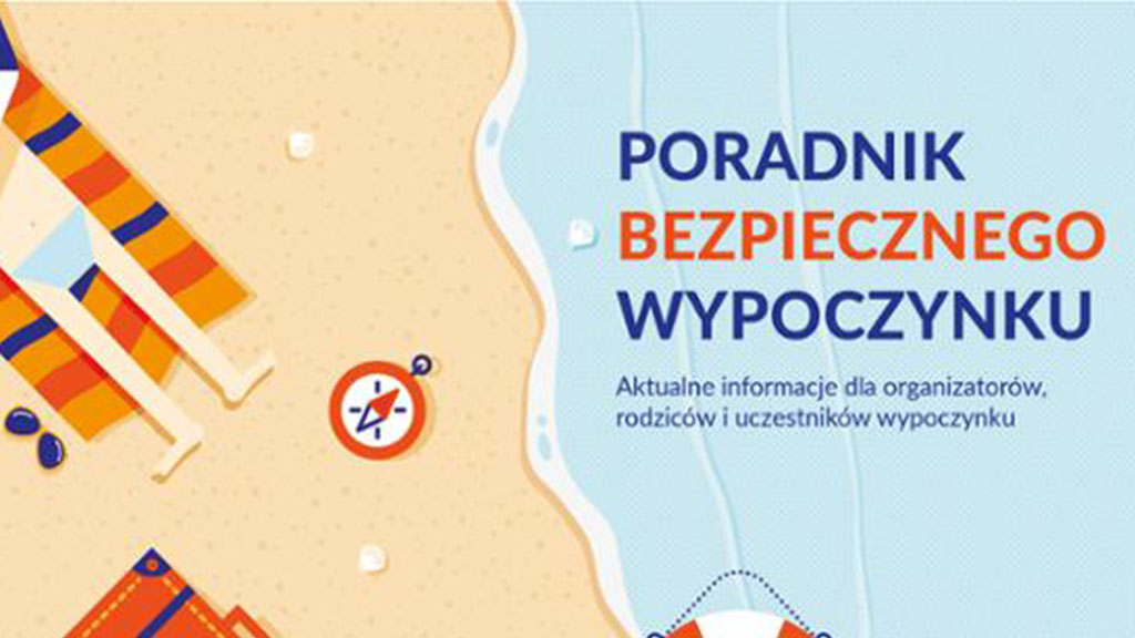 You are currently viewing Bezpieczny wypoczynek – poradnik MEiN i organizacja wypoczynku – lato 2023.